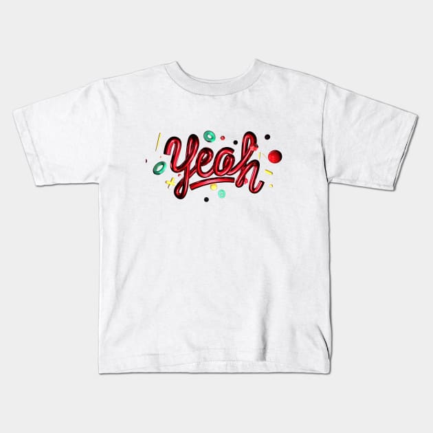 Yeah! Kids T-Shirt by Soy Alex Type